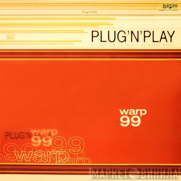  Plug 'N' Play  - Warp 99
