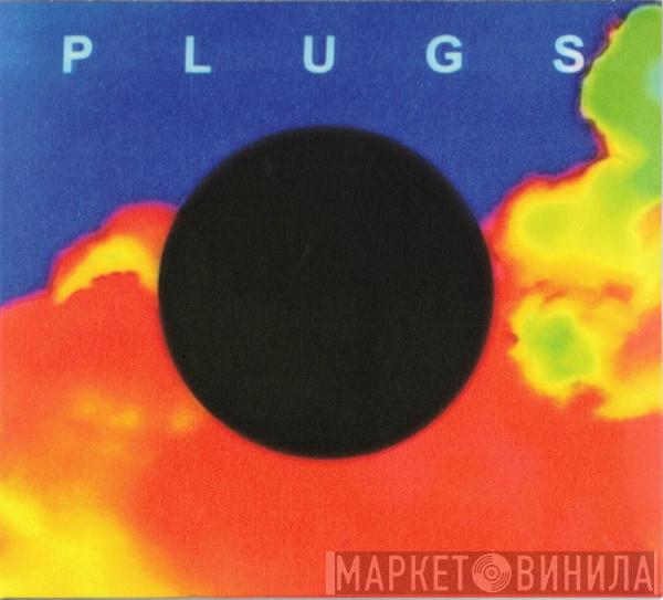 Plugs - Plugs