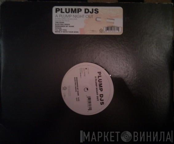  Plump DJs  - A Plump Night Out
