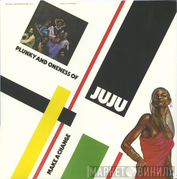 Plunky Nkabinde, Oneness Of Juju - Make A Change