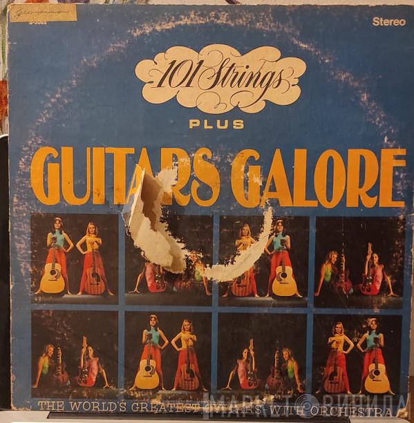 Plus 101 Strings  Guitars Galore  - 101 Strings Plus Guitars Galore