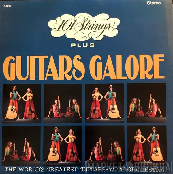 Plus 101 Strings  Guitars Galore  - 101 Strings Plus Guitars Galore