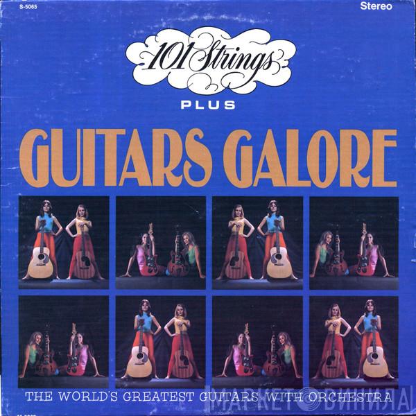 Plus 101 Strings  Guitars Galore  - 101 Strings Plus Guitars Galore