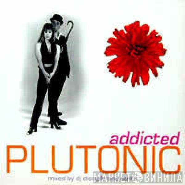  Plutonic  - Addicted