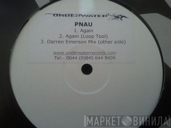  Pnau  - Again