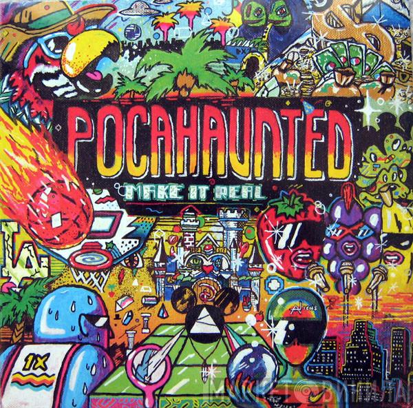 Pocahaunted - Make It Real