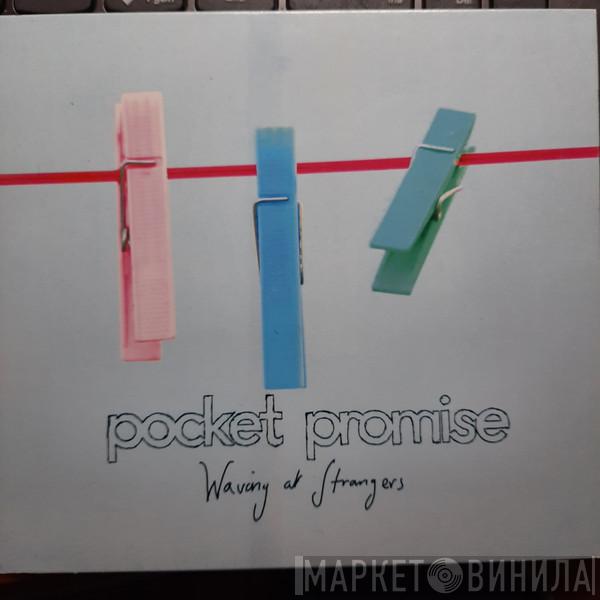 Pocket Promise - Waving At Strangers