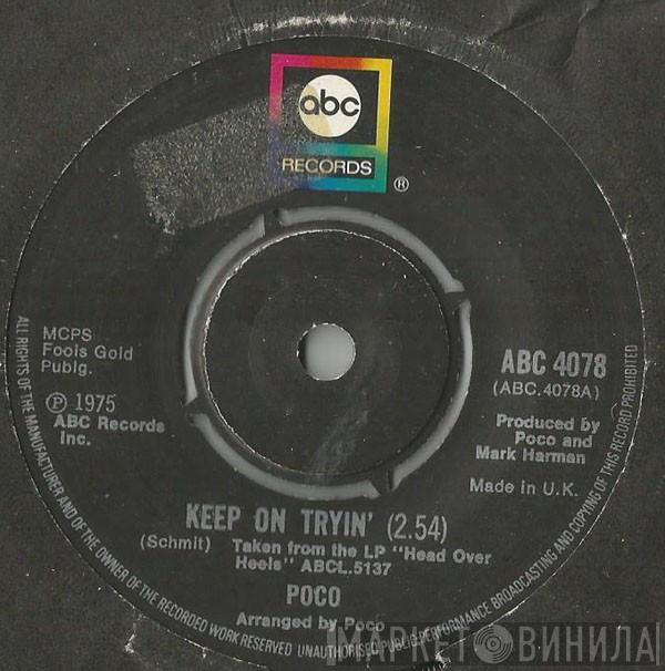 Poco  - Keep On Tryin'
