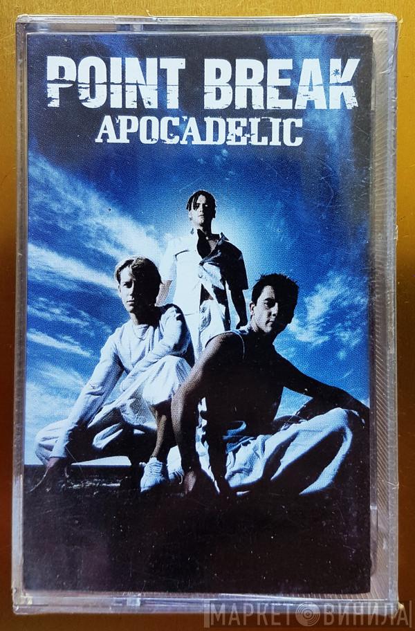  Point Break  - Apocadelic
