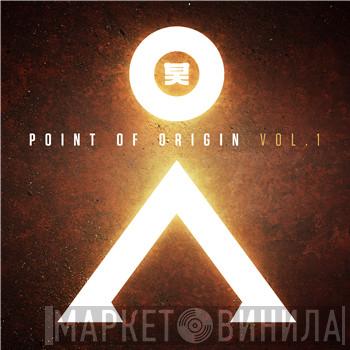  - Point Of Origin Vol.1