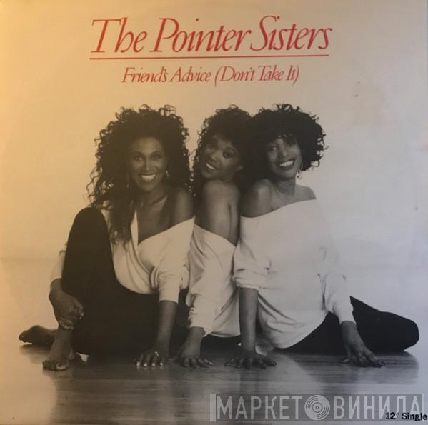  Pointer Sisters  - Friends' Advice (Don't Take It)