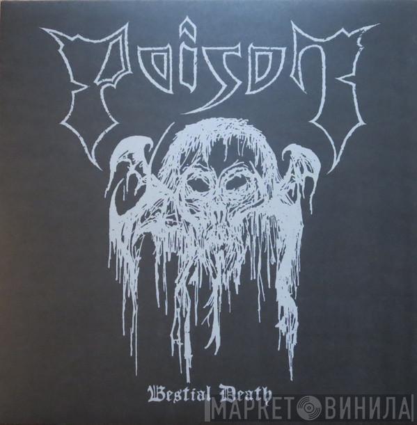  Poison   - Bestial Death