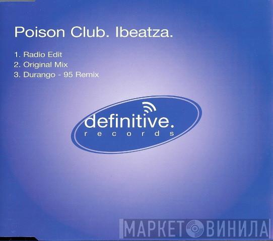 Poison Club - Ibeatza