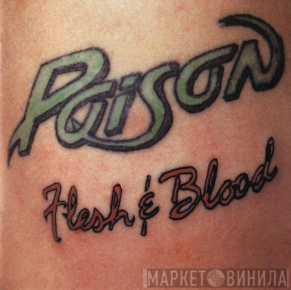 Poison  - Flesh & Blood