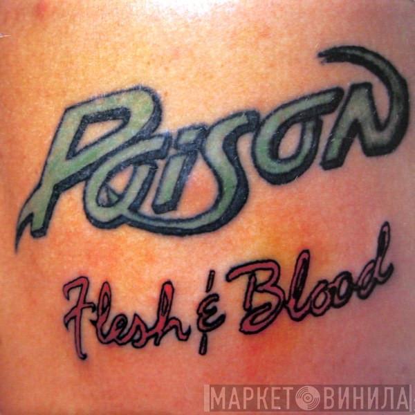  Poison   - Flesh & Blood
