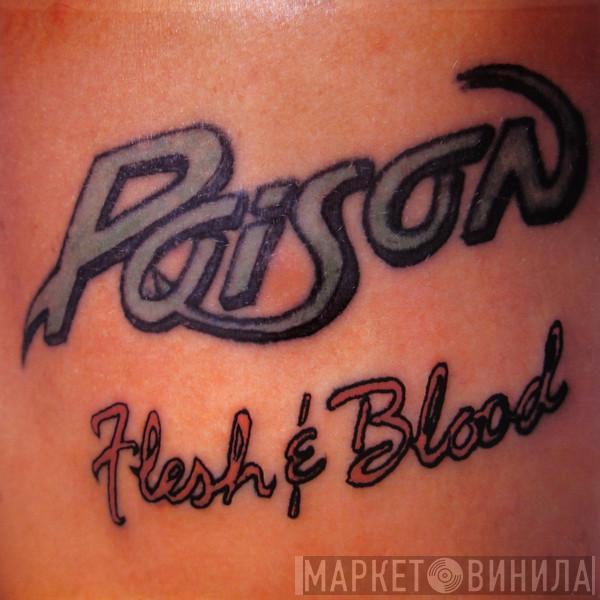  Poison   - Flesh & Blood