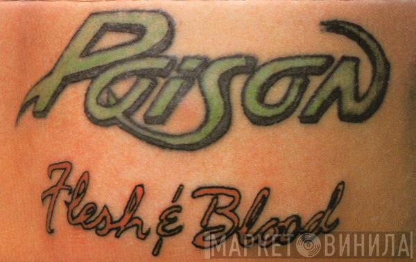  Poison   - Flesh & Blood