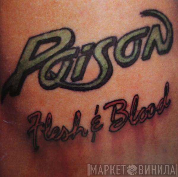  Poison   - Flesh & Blood