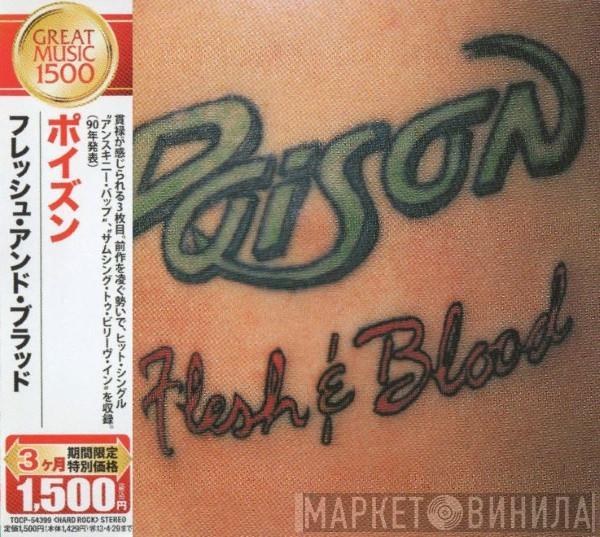  Poison   - Flesh & Blood