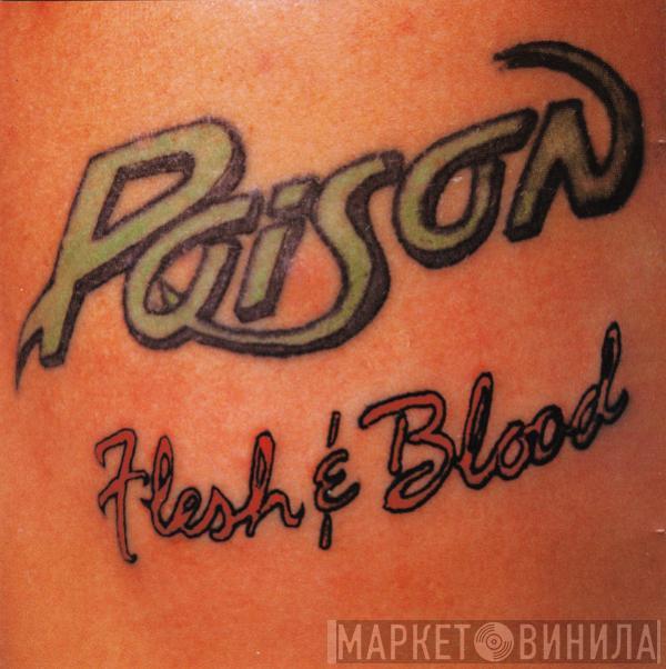  Poison   - Flesh & Blood
