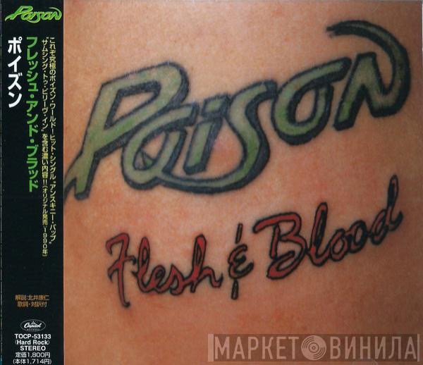  Poison   - Flesh & Blood