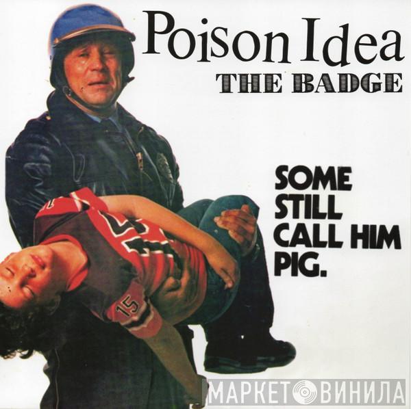 Poison Idea - The Badge