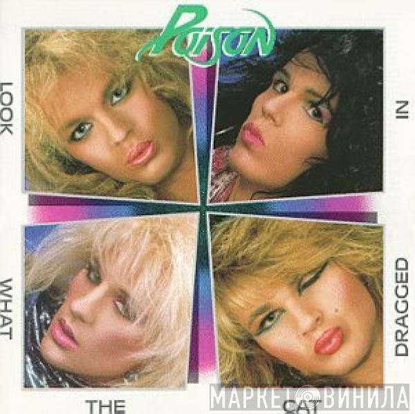  Poison   - Look What The Cat Dragged In