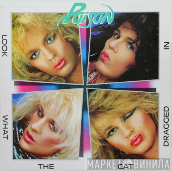  Poison   - Look What The Cat Dragged In