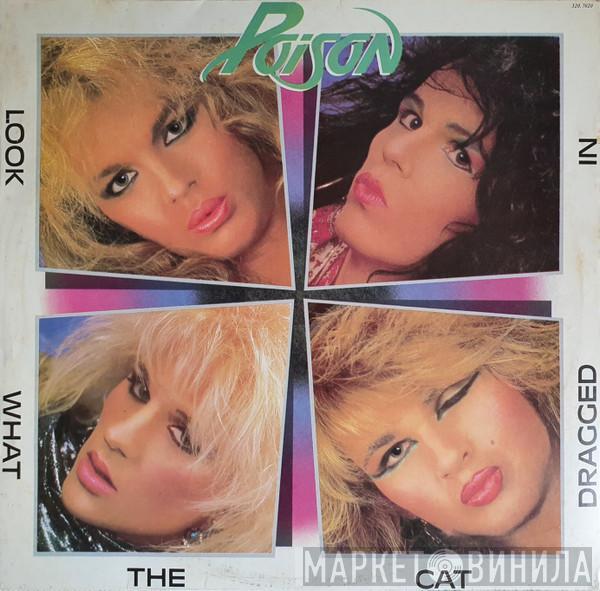  Poison   - Look What The Cat Dragged In