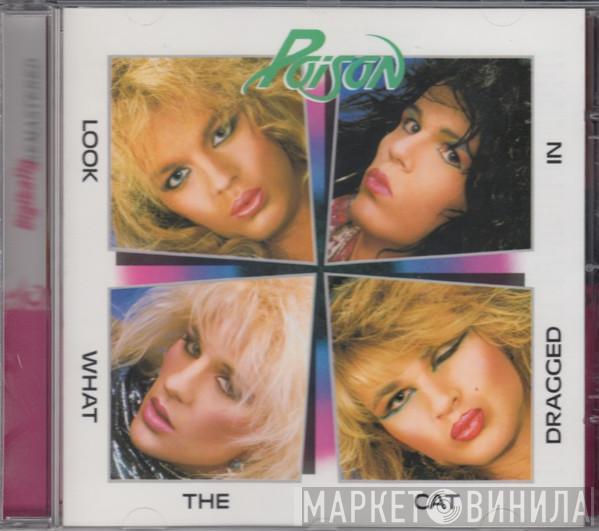  Poison   - Look What The Cat Dragged In