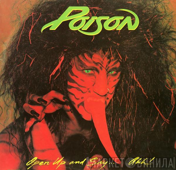  Poison   - Open Up And Say....Ahh!