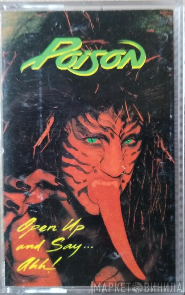  Poison   - Open Up And Say ...Ahh!