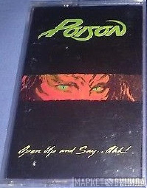  Poison   - Open Up And Say ...Ahh!