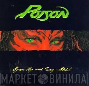  Poison   - Open Up And Say...Ahh!