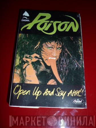  Poison   - Open Up And Say Ahh!!