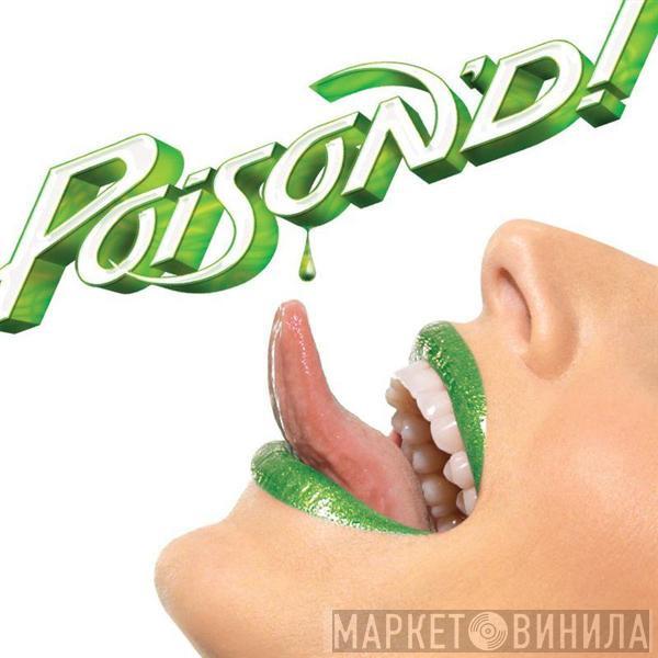 Poison  - Poison'd!