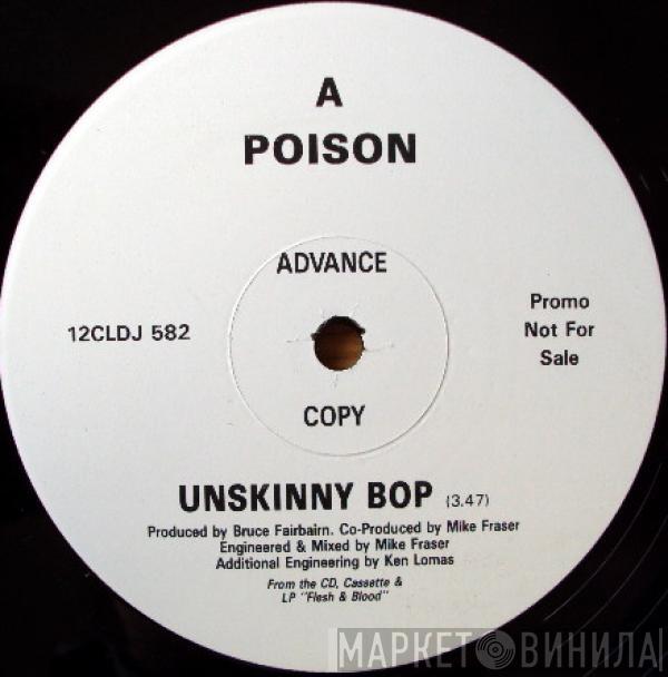  Poison   - Unskinny Bop