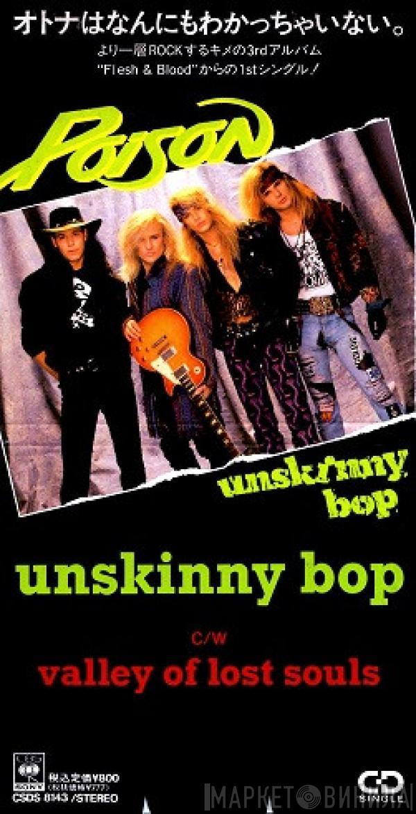  Poison   - Unskinny Bop