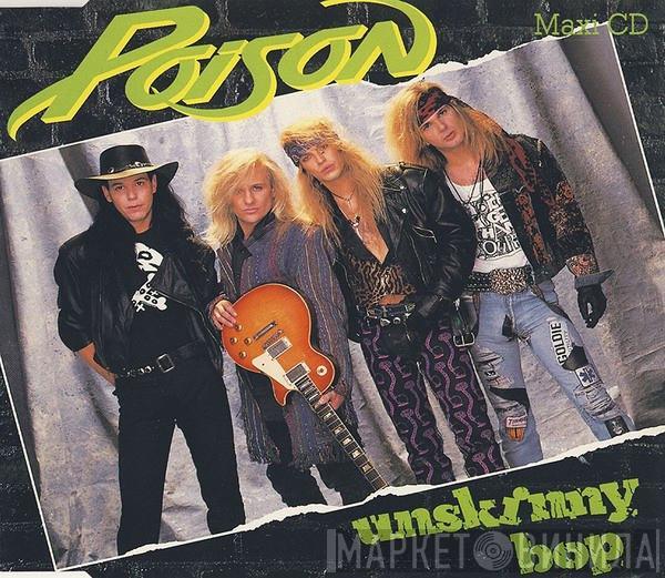  Poison   - Unskinny Bop