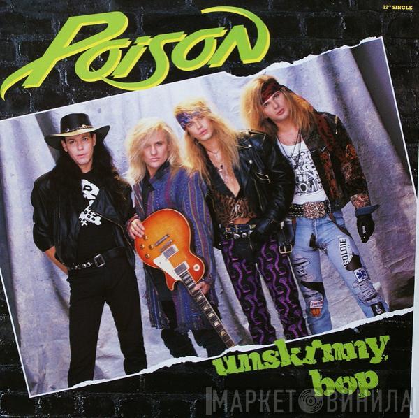  Poison   - Unskinny Bop