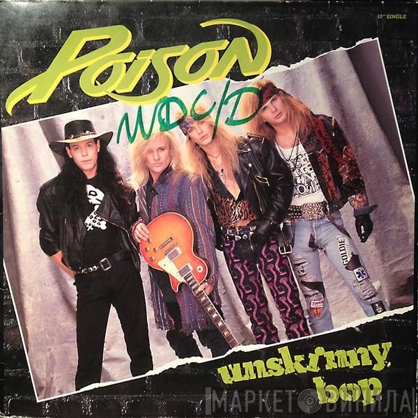  Poison   - Unskinny Bop