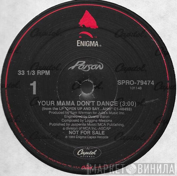  Poison   - Your Mama Don't Dance