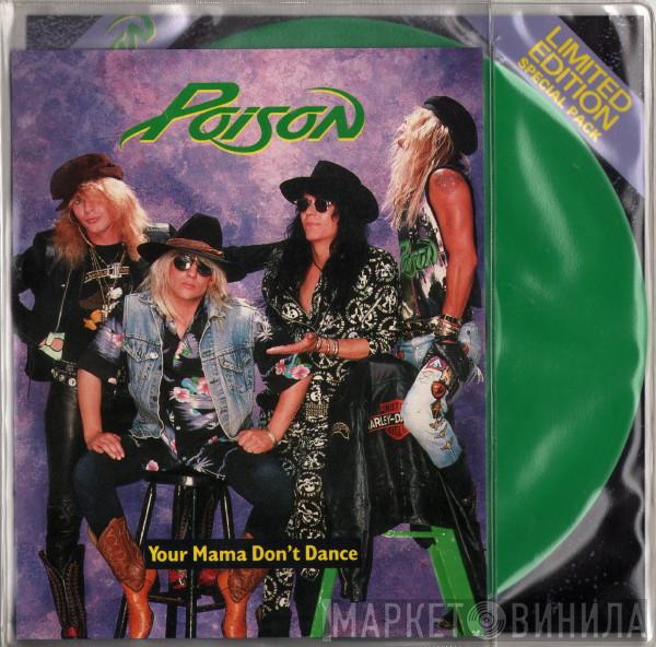 Poison  - Your Mama Don't Dance