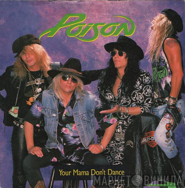Poison  - Your Mama Don't Dance