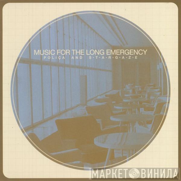 Poliça, Stargaze  - Music For The Long Emergency