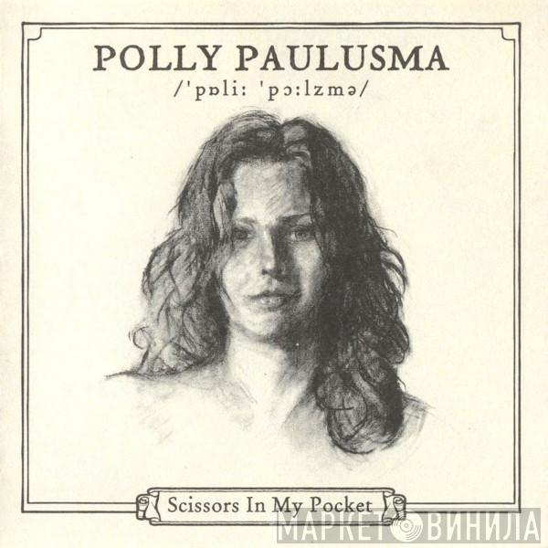 Polly Paulusma  - Scissors In My Pocket