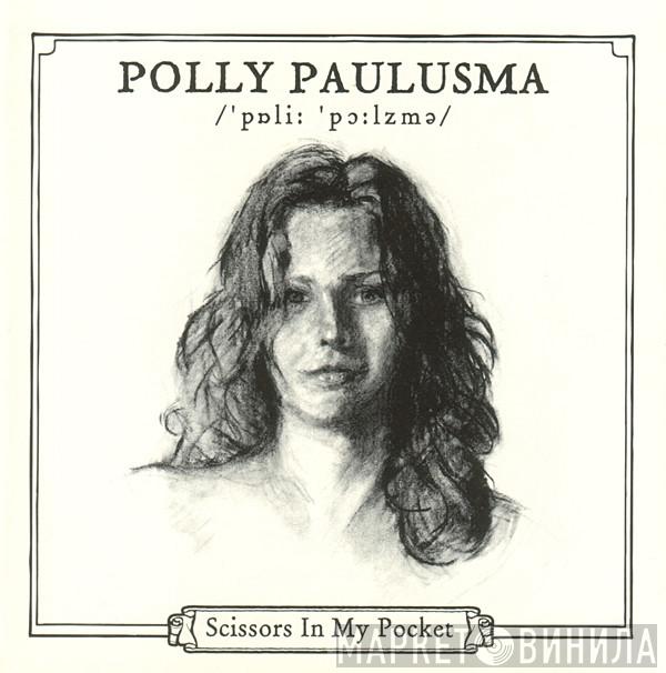  Polly Paulusma  - Scissors In My Pocket