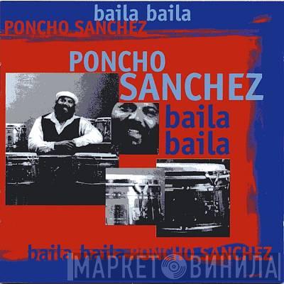 Poncho Sanchez - Baila Baila