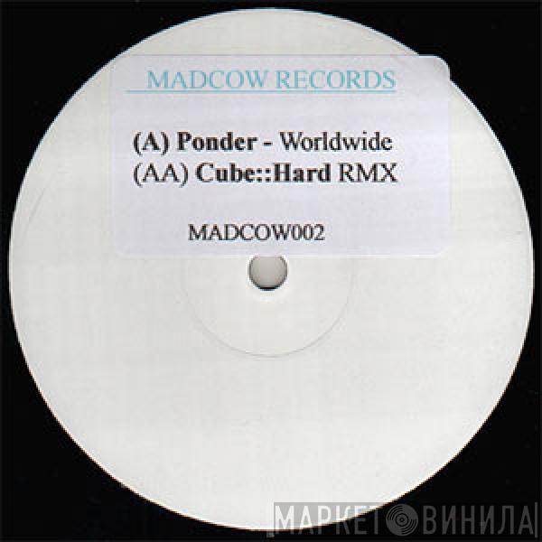  Ponder  - Worldwide