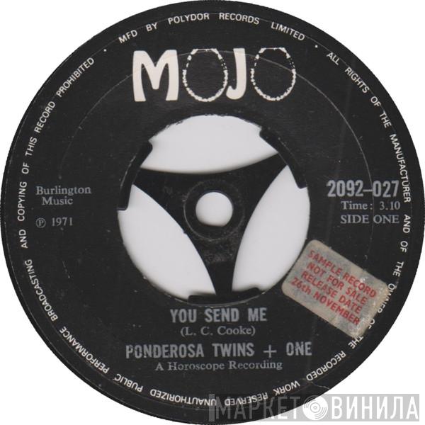 Ponderosa Twins + One - You Send Me